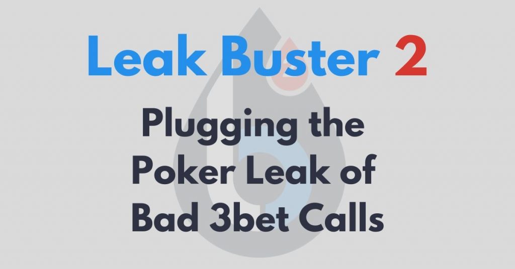 plugging the poker leak of bad 3bet calls